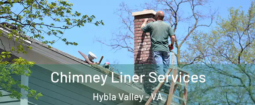 Chimney Liner Services Hybla Valley - VA