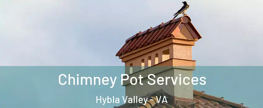 Chimney Pot Services Hybla Valley - VA