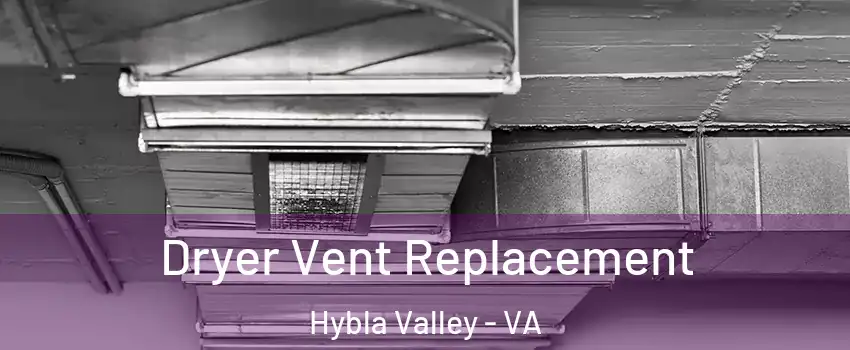  Dryer Vent Replacement Hybla Valley - VA