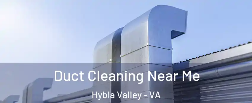 Duct Cleaning Near Me Hybla Valley - VA