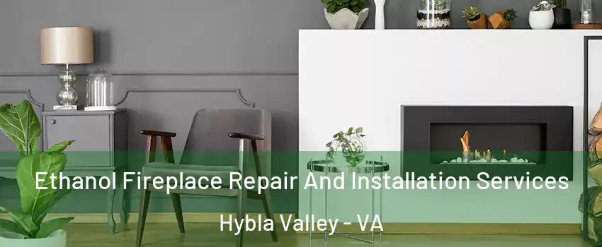 Ethanol Fireplace Repair And Installation Services Hybla Valley - VA