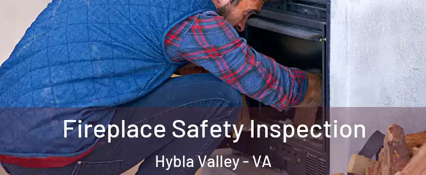  Fireplace Safety Inspection Hybla Valley - VA