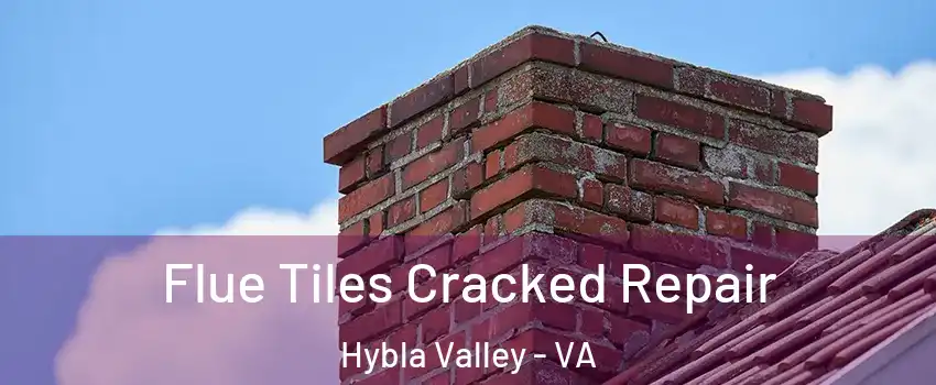  Flue Tiles Cracked Repair Hybla Valley - VA