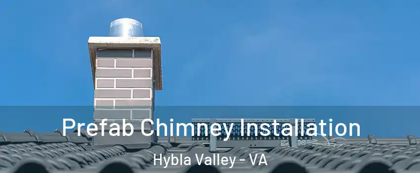  Prefab Chimney Installation Hybla Valley - VA